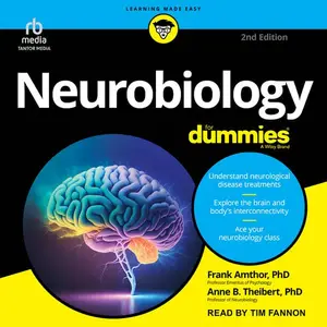 Neurobiology For Dummies, 2nd Edition [Audiobook]