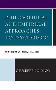 Philosophical and Empirical Approaches to Psychology : Mentalism vs. Antimentalism