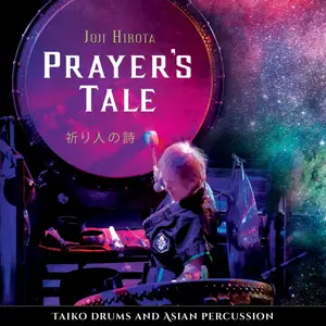 Joji Hirota - Prayer's Tale: Taiko Drums & Asian Percussion (2021) [Official Digital Download]