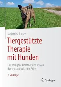 Tiergestützte Therapie mit Hunden, 2.Auflage