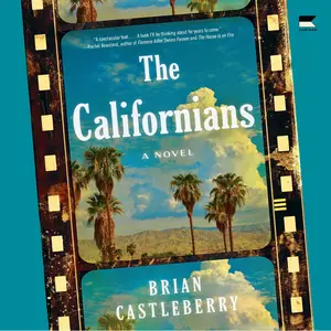 The Californians: A Novel [Audiobook]