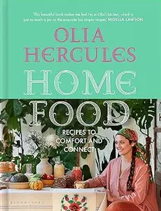 Home Food: Recipes to Comfort and Connect (Repost)