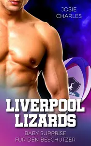Baby Surprise für den Beschützer: Liverpool Lizards 4
