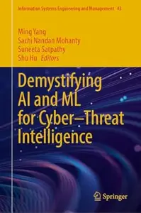 Demystifying AI and ML for Cyber–Threat Intelligence