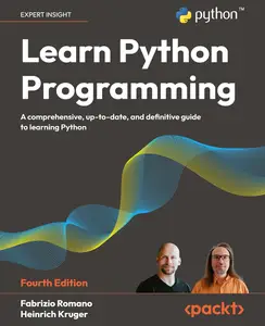 Learn Python Programming: A comprehensive, up-to-date, and definitive guide to learning Python