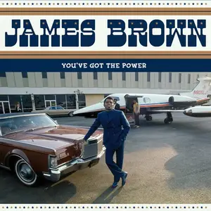 James Brown - You've Got the Power (2017)