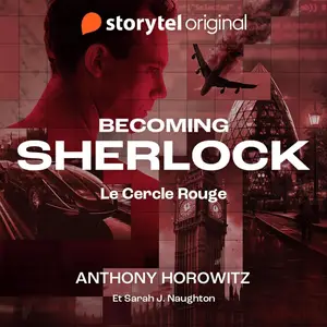 Anthony Horowitz, Sarah J. Naughton, "Becoming Sherlock, tome 1: Le cercle rouge"