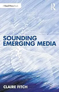 Sounding Emerging Media