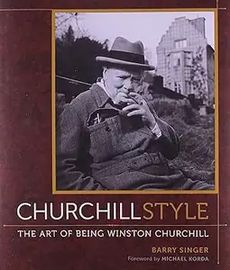 Churchill Style: The Art of Being Winston Churchill Ed 2