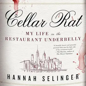 Cellar Rat: My Life in the Restaurant Underbelly [Audiobook]