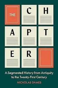 The Chapter: A Segmented History from Antiquity to the Twenty-First Century