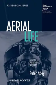 Aerial Life: Spaces, Mobilities, Affects