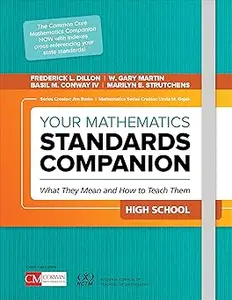 Your Mathematics Standards Companion, High School: What They Mean and How to Teach Them