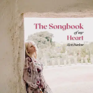 Ren Barlow - The Songbook of My Heart (2025) [Official Digital Download]
