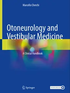 Otoneurology and Vestibular Medicine: A Clinical Handbook