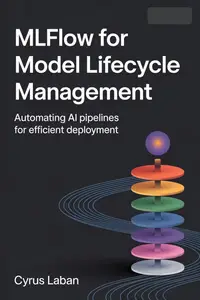 MLflow for Model Lifecycle Management : Automating AI Pipelines for Efficient Deployment