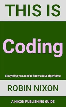 This is Coding: Everything you need to know about algorithms (Coding Series)