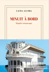 Laura Alcoba, "Minuit à bord: Enquête romanesque"