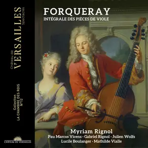 Myriam Rignol - Forqueray: Intégrale des pièces de violes (2024)