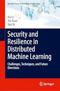 Security and Resilience in Distributed Machine Learning