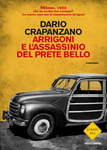 Arrigoni e l'assassinio del prete bello - Dario Crapanzano