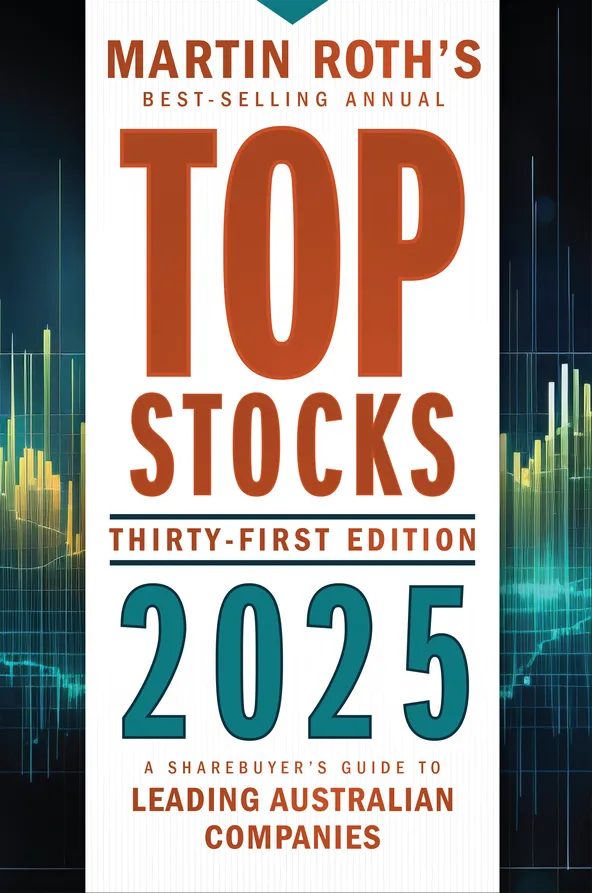 Top Stocks 2025: A Sharebuyer's Guide to Leading Australian Companies, 31st Edition