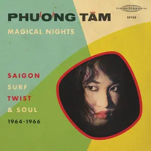 Phương Tâm - Magical Nights - Saigon Surf Twist & Soul (1964-1966) (2021) (Hi-Res)