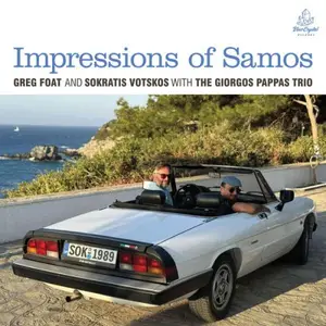 Greg Foat, Sokratis Votskos, The Giorgos Pappas Trio - Impressions of Samos (2026) [Official Digital Download 24/48]