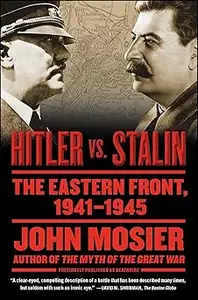 Hitler vs. Stalin: The Eastern Front, 1941-1945