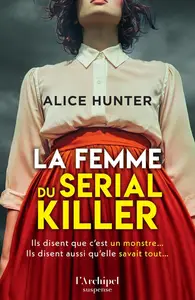 Alice Hunter, "La femme du serial killer"