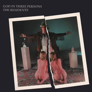 The Residents - God in Three Persons (pREServed Edition) (2015)