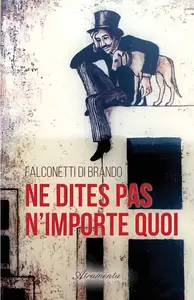 Ne dites pas n'importe quoi - Falconetti Di Brando
