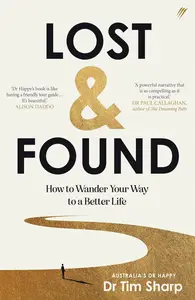 Lost and Found: How to Wander Your Way to a Better Life