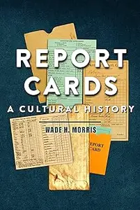 Report Cards: A Cultural History