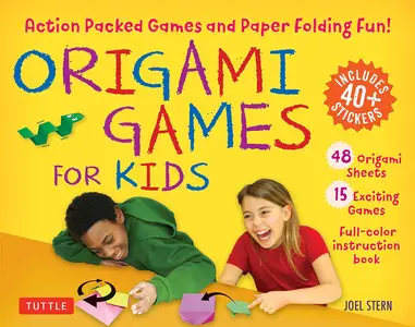 Origami Games for Kids Kit: Action Packed Games and Paper Folding Fun!