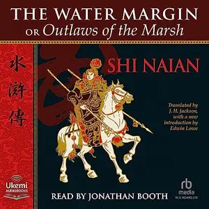 The Water Margin: Outlaws of the Marsh [Audiobook]