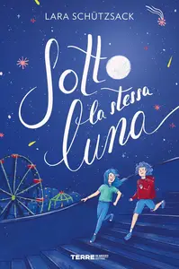 Lara Schützsack - Sotto la stessa luna