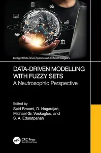 Data-Driven Modelling with Fuzzy Sets: A Neutrosophic Perspective