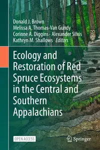 Ecology and Restoration of Red Spruce Ecosystems in the Central and Southern Appalachians