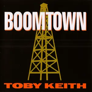 Toby Keith - Boomtown (1994) {2005, Reissue}