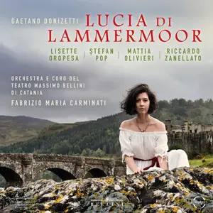 Lisette Oropesa - Donizetti- Lucia di Lammermoor (2025) [Official Digital Download 24/96]