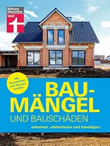 Baumängel und Bauschäden - auf der Baustelle kann vieles schiefgehen, das für Hausbesitzer mit Kosten und Ärger verbunden ist: