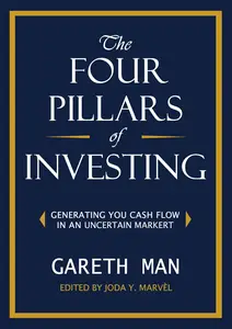 The Four Pillars of Investing: Generating You Cash Flow In A Risky Market