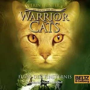 «Warrior Cats - Die Macht der drei: Fluss der Finsternis» by Erin Hunter