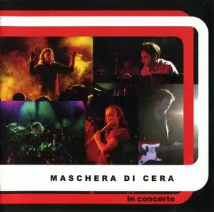 La Maschera Di Cera - In Concerto (2004)