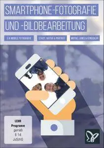 Smartphone-Fotografie und -Bildbearbeitung