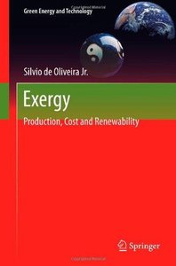 Exergy: Production, Cost and Renewability (Green Energy and Technology)