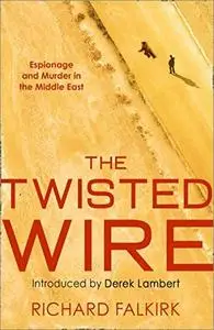The Twisted Wire: Espionage and Murder in the Middle East
