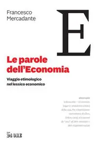 Francesco Mercadante - Le parole dell’economia