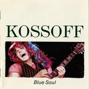 Paul Kossoff - Blue Soul